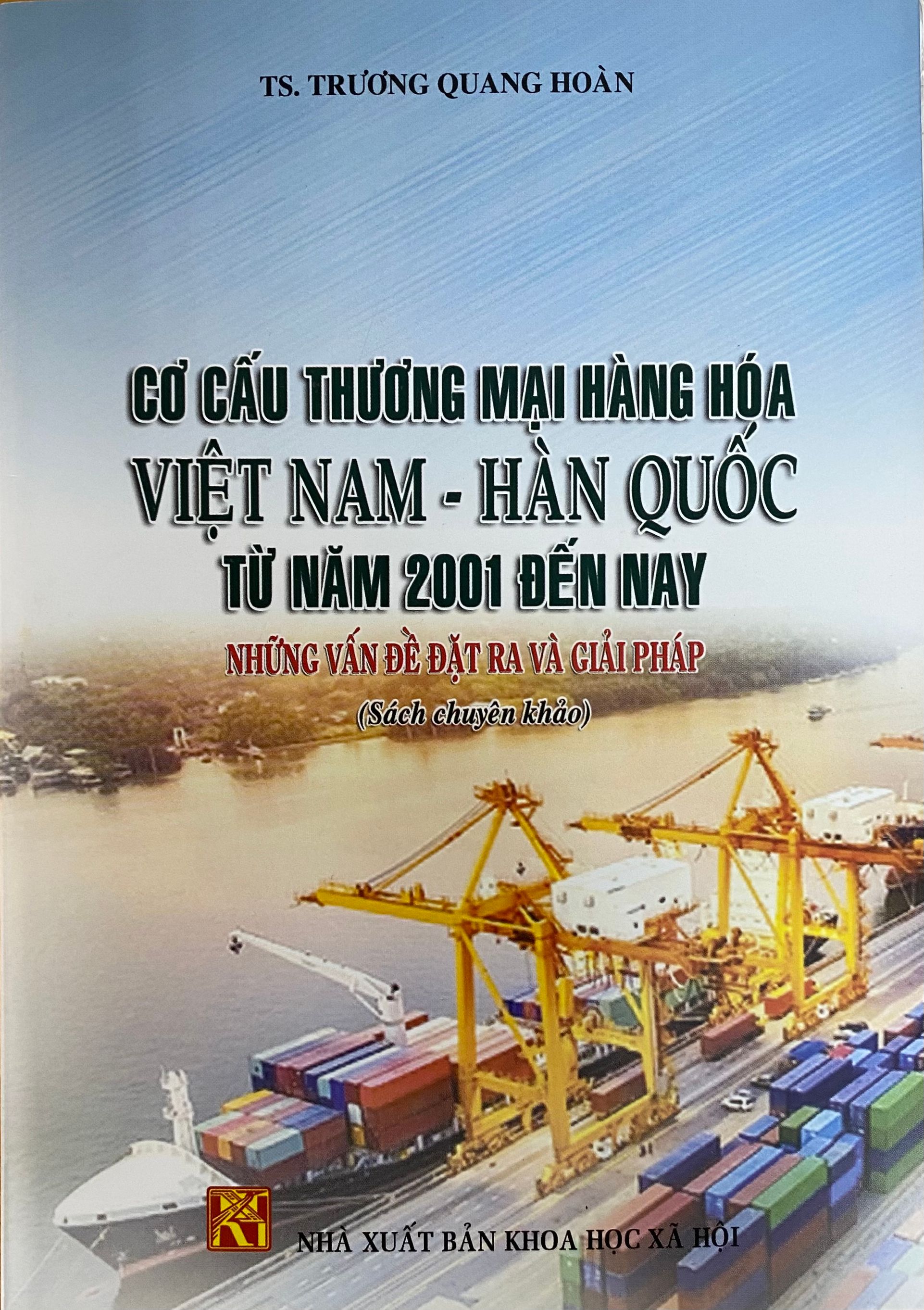 Cơ cấu thương mại hàng hóa Việt Nam - Hàn Quốc từ năm 2001 đến nay: Những vấn đề đặt ra và giải pháp