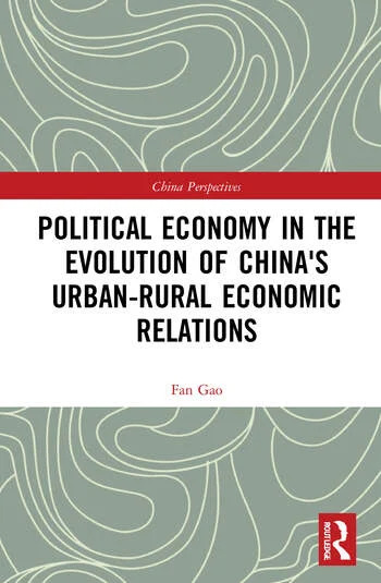 Political Economy in the Evolution of China's Urban–Rural Economic Relations 