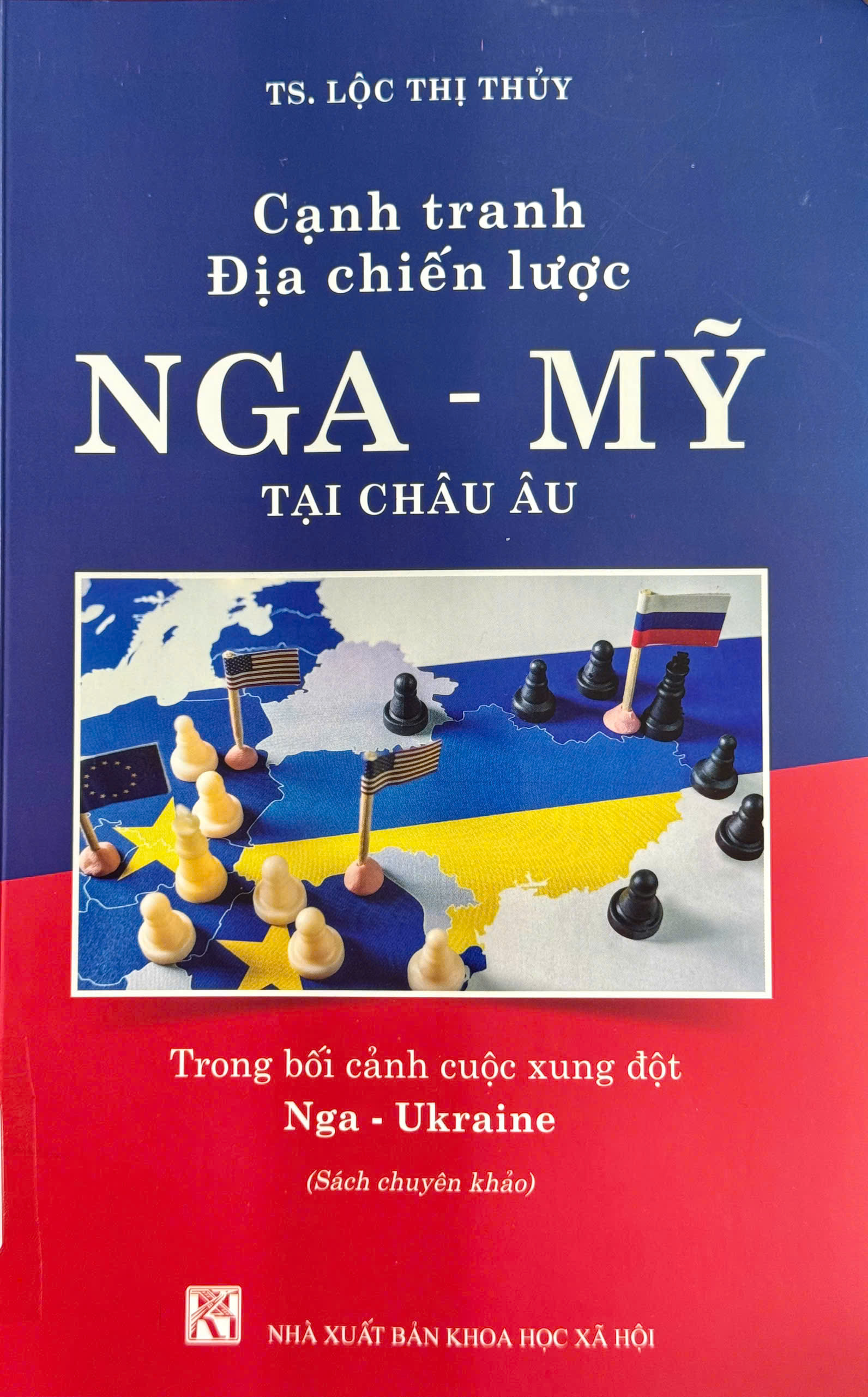 Cạnh tranh địa chiến lược Nga - Mỹ tại châu Âu trong bối cảnh xung đột Nga - Ukraine 