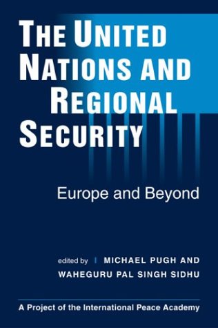 The United Nations and Regional Security: Europe and Beyond 