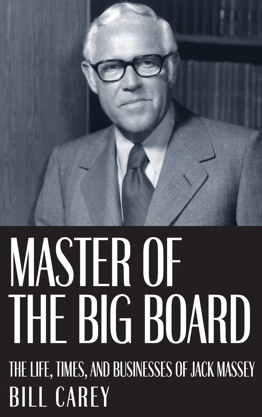 Master of the Big Board: The Life, Times and Businesses of Jack Massey 
