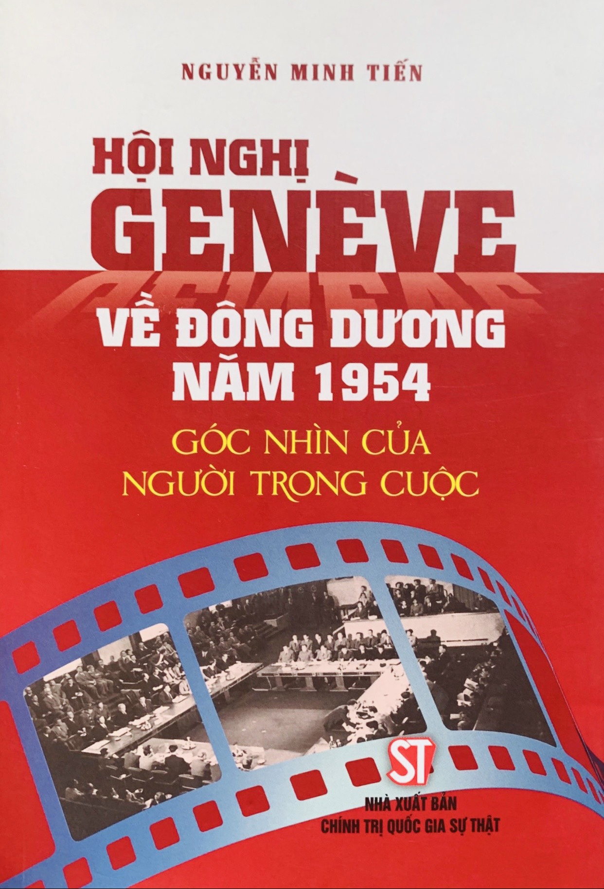 Hội nghị Genève về Đông Dương năm 1954 - Góc nhìn của người trong cuộc 