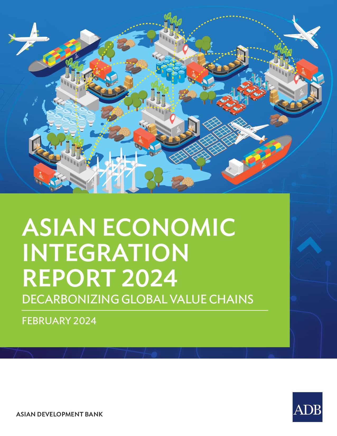 Asian Economic Integration Report 2024.  Decarbonizing Global Value Chains