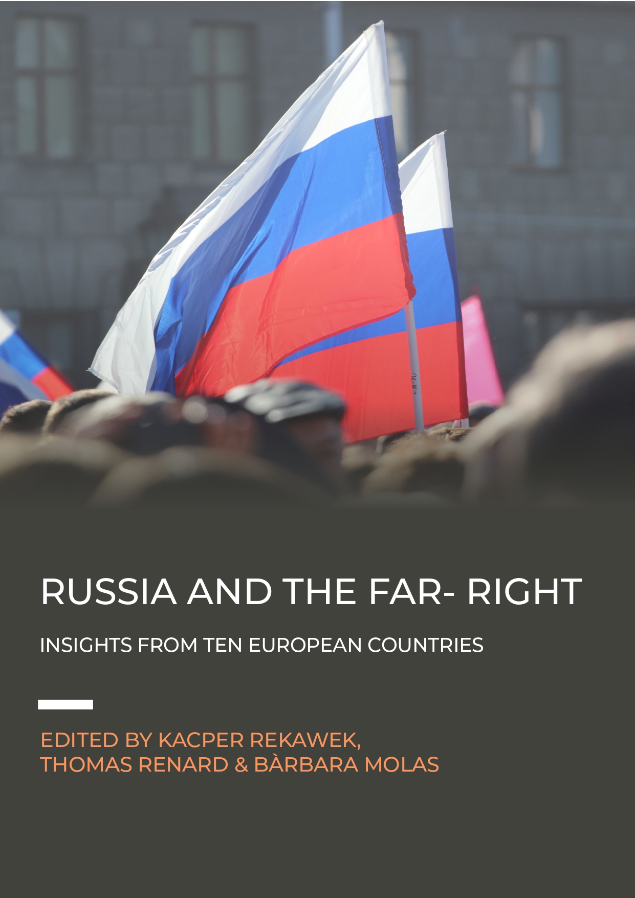 Russia and The Far- Right Insights from Ten European Countries