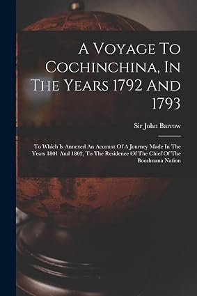 “A VOYAGE TO COCHINCHINA IN THE YEARS 1792 AND 1793” - NGUỒN SỬ LIỆU PHƯƠNG TÂY GIÁ TRỊ VỀ ĐÀNG TRONG CUỐI THẾ KỶ XVIII 