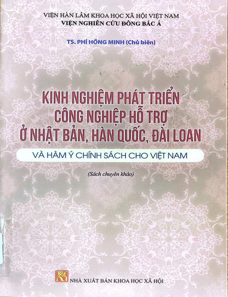 Kinh nghiệm phát triển công nghiệp hỗ trợ ở Nhật Bản, Hàn Quốc, Đài Loan và hàm ý chính sách cho Việt Nam