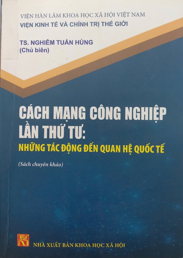 CÁCH MẠNG CÔNG NGHIỆP LẦN THỨ TƯ: Những tác động đến quan hệ quốc tế